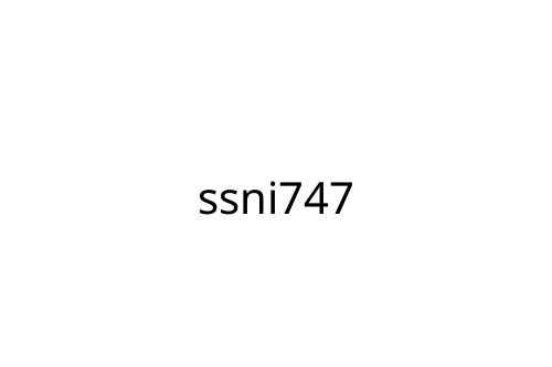 ssni747