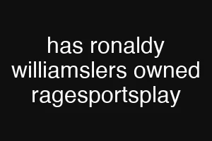 has ronaldy williamslers owned ragesportsplay