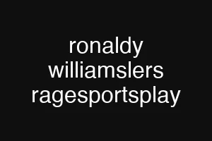 ronaldy williamslers ragesportsplay