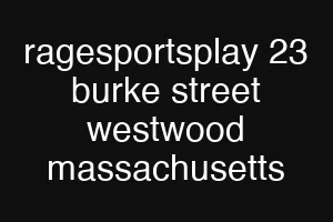 ragesportsplay 23 burke street westwood massachusetts